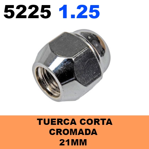 Tuerca Cromada Corta 5225 (M12x1.25) 21mm - Repuestos y Lubricantes Vicent's