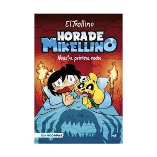 EL TROLLINO, HORA DE MIKELLINO NUESTRA PRIMERA NOCHE - Librería Sísifo