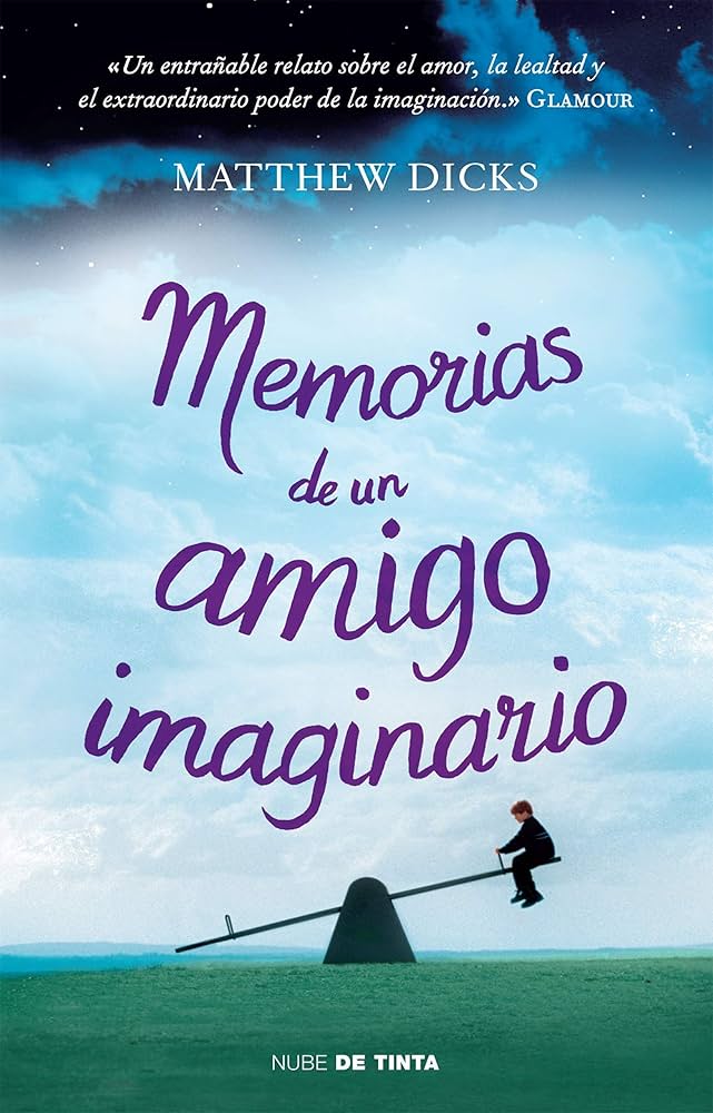 MEMORIAS DE UN AMIGO IMAGINARIO - MATTHEW DICKS, PASTA BLANDA - Librería Sísifo