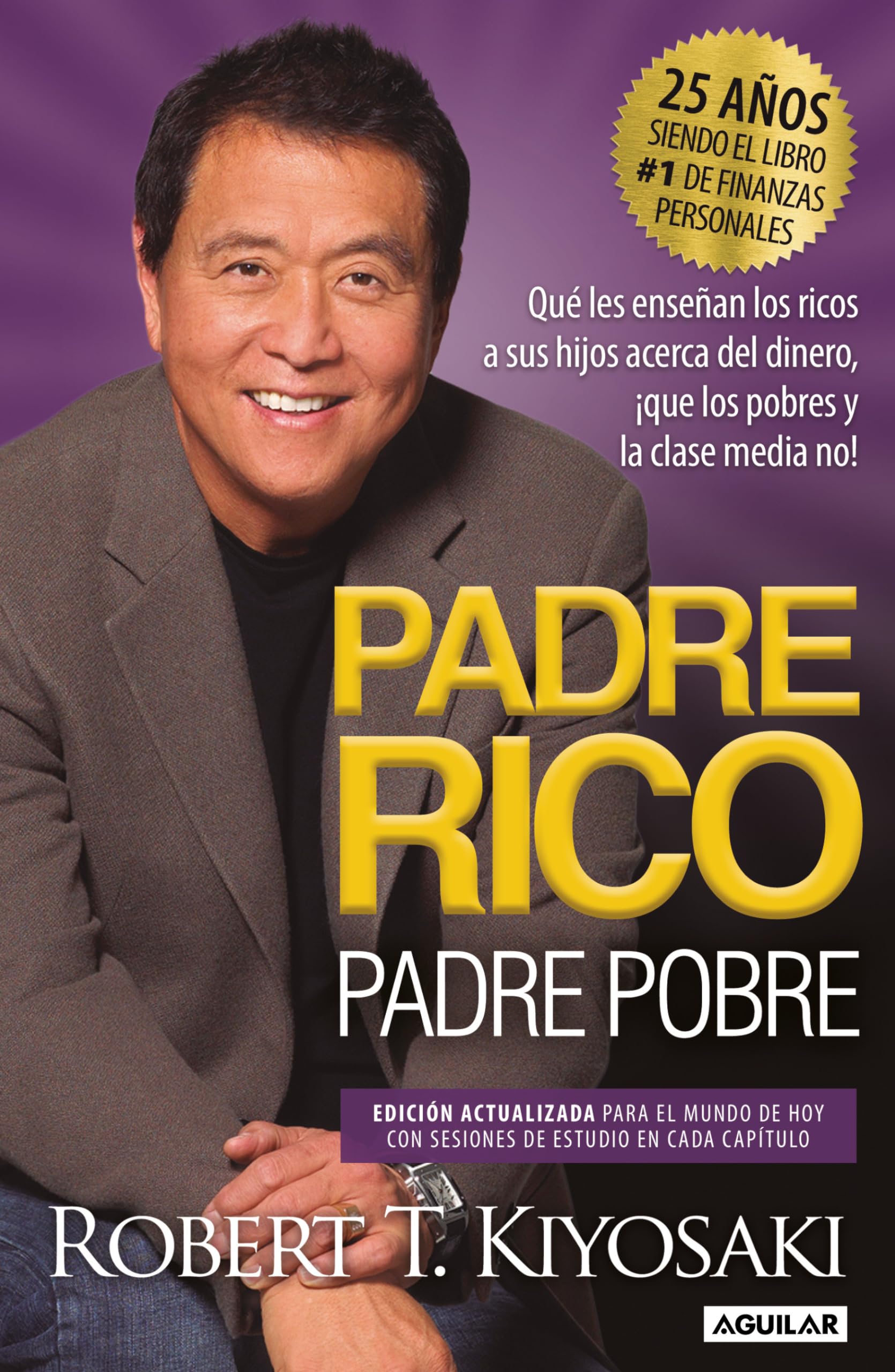 PADRE RICO PADRE POBRE - EDICIÓN 25 AÑOS / ROBERT T. KIYOSAKI  - Librería Sísifo