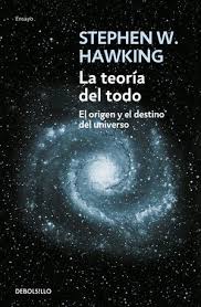 LA TEORIA DEL TODO, EL ORIGEN Y EL DESTINO DEL UNIVERSO - Librería Sísifo